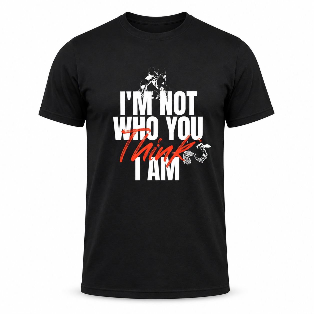 Graphic Printed Tee – I'm Not Who You Think I Am